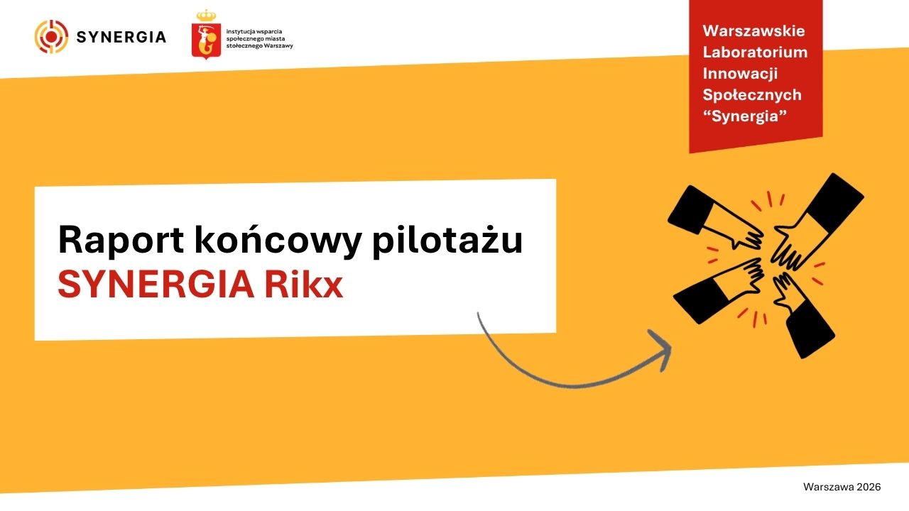 na grafice są rysunkowe ręce i napis raport końcowy z pilotażu synergia rikx
